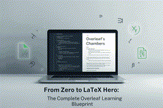 From Zero to LaTeX Hero: The Complete Overleaf Learning Blueprint