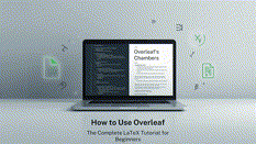 How to Use Overleaf: The Complete LaTeX Tutorial for Beginners