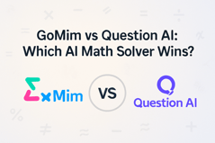 GoMim vs Question AI: Which AI Math Solver Wins?