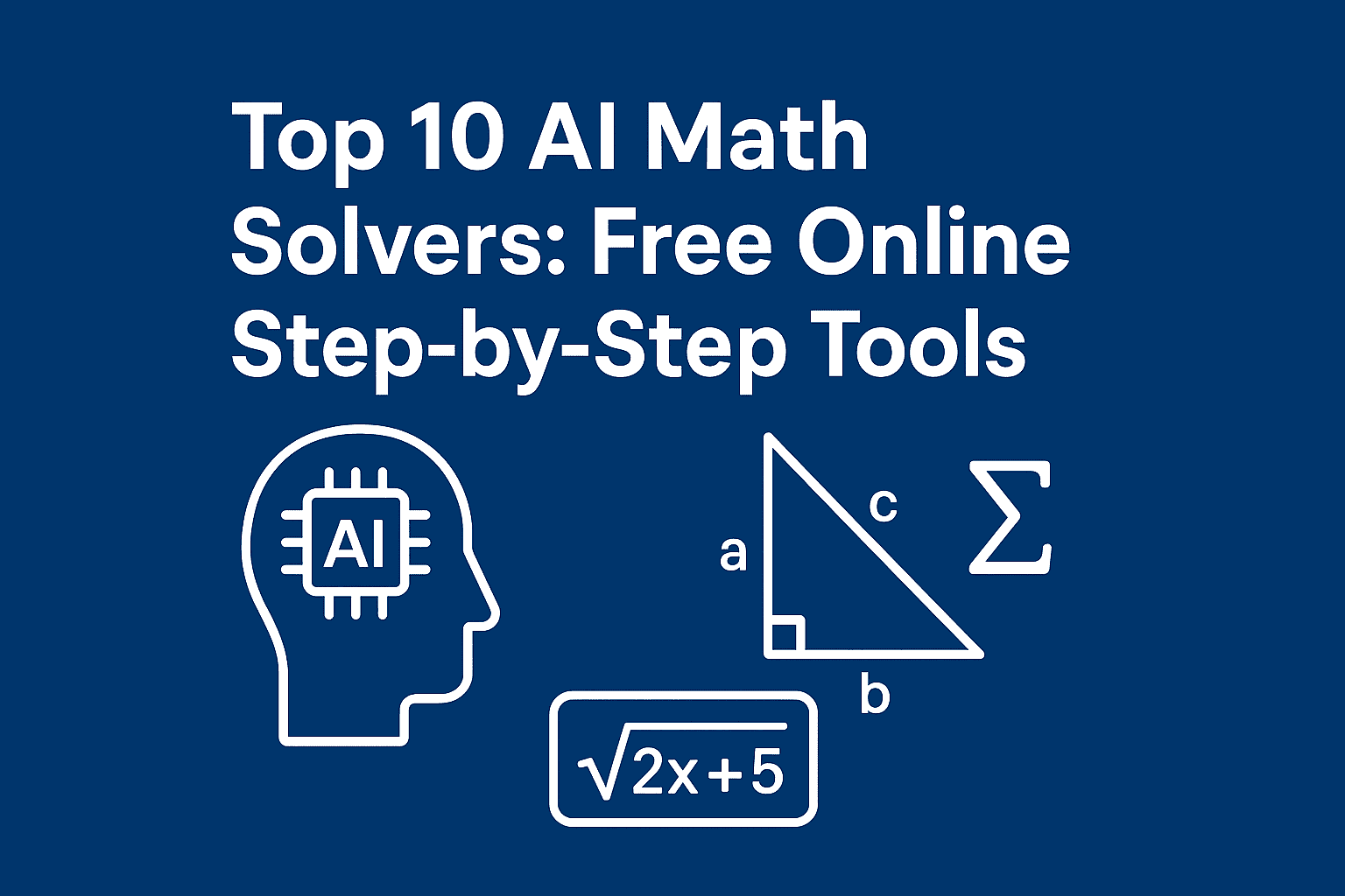 Top 10 AI Math Solvers: Free Online Step-by-Step Tools