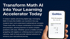 Elevate your education with GoMim AI, transforming Math AI into a powerful learning accelerator.