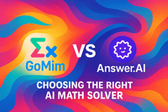 GoMim vs Answer AI: Choosing the Right AI Math Solver